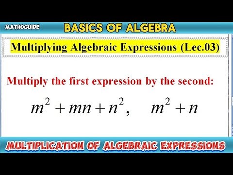 How to Multiply Algebraic Expressions Lec-03 Algebra for Beginners | MathoGuide