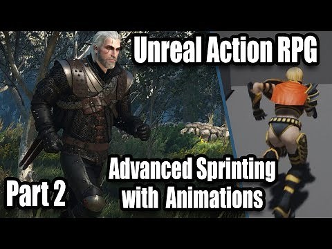 Advanced Sprinting with Animations - #2 Creating Action RPG in Unreal Engine 4