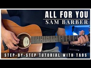 All For You (Unreleased) - Sam Barber | Guitar Tutorial + Tabs