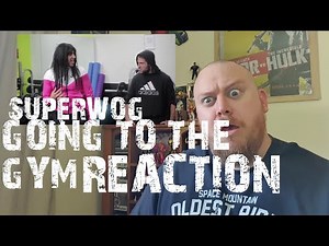 SUPERWOG REACTION! First time watching Super Wog "Going to the Gym" SPOT ME!!! XD XD XD