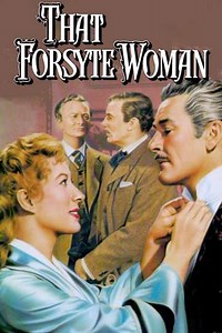 That Forsyte Woman (1949) - Movie