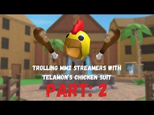 TROLLING MM2 Streamers With Telamon’s Chicken Suit(PART 2)