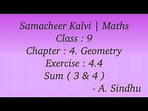 9th Maths Samacheer | Chapter 4 | Geometry | Exercise 4.4 | Sum ( 3 & 4 )