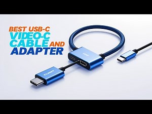 5 Best USB-C Video Cables and Adapters for 2025