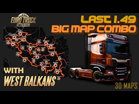 Big ETS2 1.49 Map Combo (West Balkans edition, Non-Promods) - 30 Maps - Tutorial
