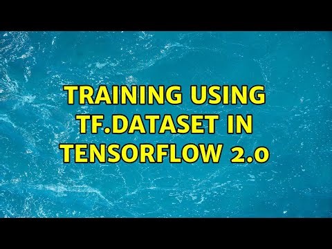 Training using tf.Dataset in TensorFlow 2.0