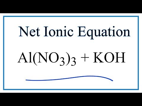 How to Write the Net Ionic Equation for Al(NO3)3 + KOH = Al(OH)3 + KNO3