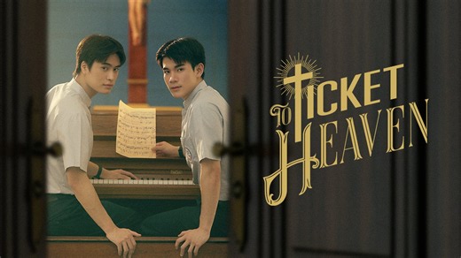 ( May.30 ) Ticket to Heaven - Watch Online | GagaOOLala - Find Your Story