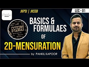 Lec-01 Basics & Formulaes of 2D-MENSURATION II JKPSI-2025