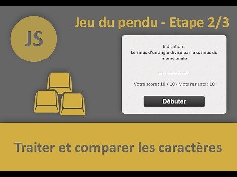 Traiter les chaînes de texte, Jeu du pendu Javascript