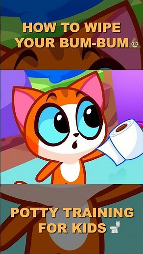 HOW TO WIPE YOUR BUM-BUM 💩 POTTY TRAINING FOR KIDS 🚽 😻Purr-Purr