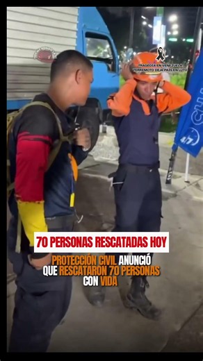 Protección Civil: 70 personas rescatas por ellos en Venezuela hoy #Venezuela #laguaira