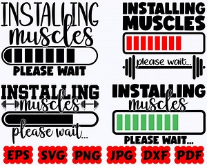 Installing Muscles Please Wait SVG | Gym SVG | Workout SVG | Fitness Svg | Cut Files for Cricut & Silhouette | Svg Eps Dxf Png Jpg Pdf - Etsy