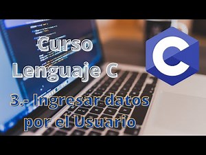 3 .- Curso Lenguaje C - Ingresar e Imprimir datos por el usuario - Program Express