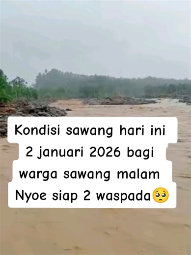 Informasi bagi warga sawang malam ini harap waspada karna air lagi naik 🥺 #fypシ #trending #viral #sawangacehutara #banjir2026