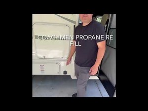 Re filling the Coachmen’s propane tank