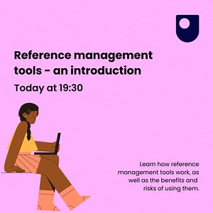 Don’t forget, the ‘Reference management tools - an introduction’...