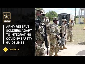 Army Reserve Soldiers Adapt to Integrating COVID-19 Safety Guidelines