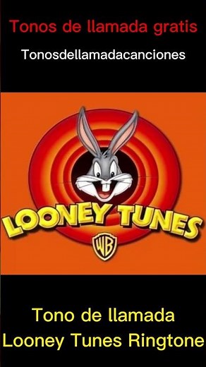Looney Tunes Ringtone tonos de llamada | Tonos de llamada gratis | Tonosdellamadacanciones.com