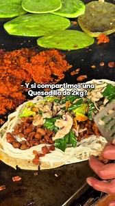 Quesadilla Gigante de 2kg en Gorditas Mi Amor