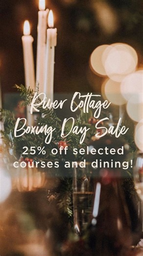 ⏳ Don’t miss out! There’s still time to book a range of our River Cottage dining experiences and courses with an incredible 25% off! Book now 👉 https://rivercottage.net/river-cottage-special-offers/ | River Cottage
