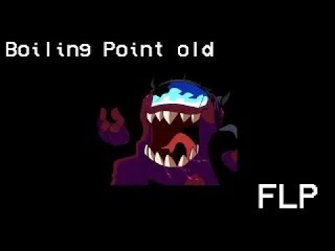 (Stop using this) (Boiling Point old FLP (read desc)