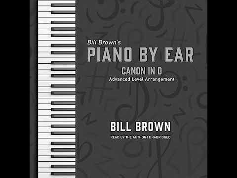 Canon in D: Advanced Level Arrangement by Bill Brown | Full Audiobook