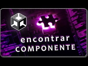 Cómo ENCONTRAR COMPONENTE DE LA ESCENA desde Script en Unity, si la componente es única en la escena