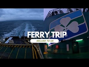 Ferry Trip | Ireland to UK | Irish Ferries