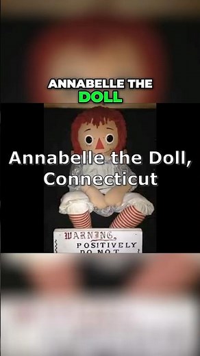 Annabelle Doll: The Haunted Raggedy Ann from Connecticut #shorts #horrorstories