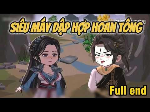 Full Trọn Bộ l Siêu cấp máy dập vào hợp hoan tông l Hàn Đệ Vietsub