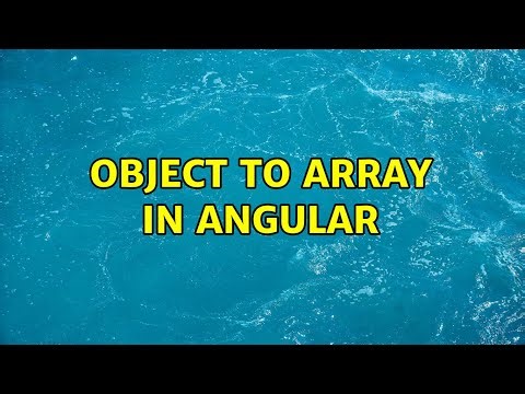 Object to array in Angular (2 Solutions!!)