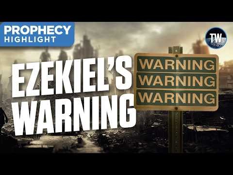 Ezekiel’s Prophetic Warning for the Nations Today