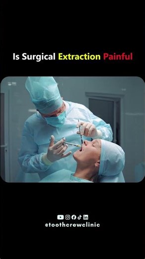 Is Surgical Tooth Extraction Painful? | What Patients Really Feel | Tooth Crew Clinic