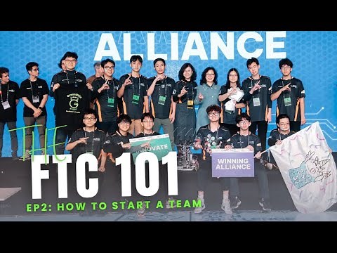 [FTC 101] Episode 2: How to start a team
