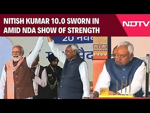 Bihar Oath Ceremony | Nitish Kumar 10.0 Sworn In Amid NDA Show Of Strength