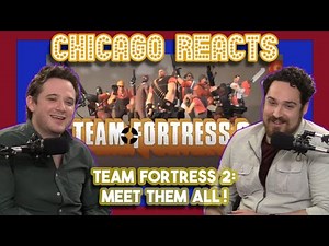 Team Fortress 2 - Meet Them All | Chicago Actors React