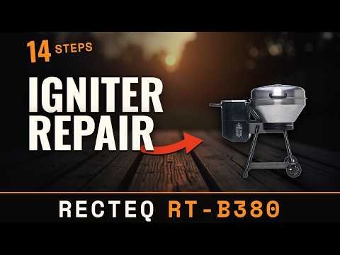 Recteq Bullseye Won't Light? RT-B380 Igniter Replacement | Full Repair