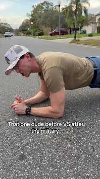 That one dude before VS after the military