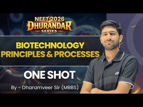 Biotechnology: Principles & Processes | NEET 2026 Biology | Complete Revision