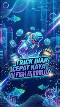 TRICK BIAR CEPAT KAYA DI FISH IT ROBLOX