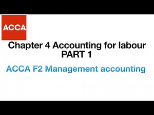 Chapter 4 accounting for labour part 1 FMA/F2 ACCA