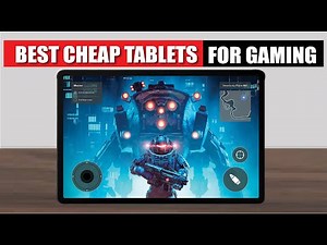 [TOP 5] Best Cheap Gaming Tablets of 2025