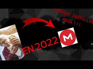 TUTO COMMENT INSTALLER MEGA EN 2022 !!!