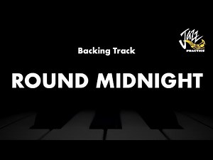 Round Midnight (Swing Ballad 60bpm) - Jazz Standard Practice