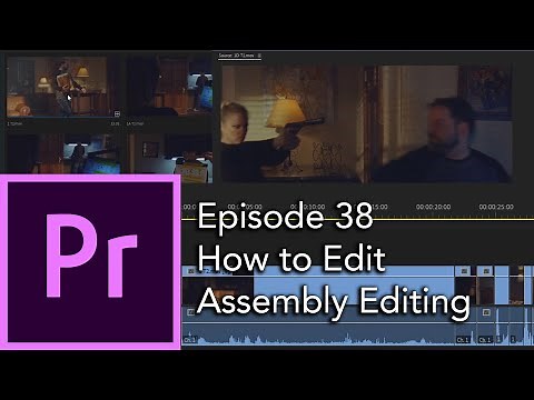 E38 - How to Edit Basics with Assembly Editing (Fight Scene) - Adobe Premiere Pro CC 2020