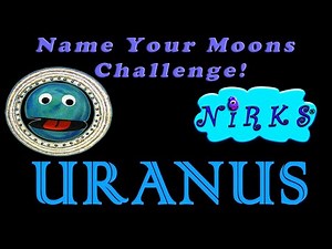 The Name Your Moons Challenge Ep.1/Planet URANUS/For kids by In A World Music Kids with The Nirks™