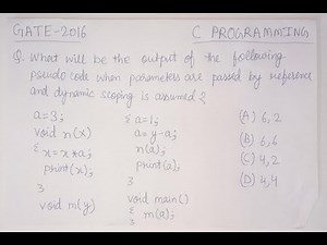 GATE 2016 CS/IT C PROGRAMMING| STATIC AND DYNAMIC SCOPING | m(x) | n(y) | Output of the pseudo-code