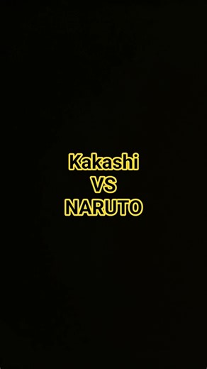 #kakashi#vs#naruto❤️‍🔥❤️‍🔥❤️‍🔥