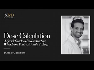 Dose Calculation: A Quick Guide to Understanding What Dose You're Actually Taking